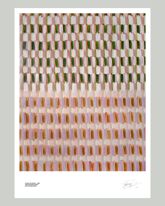 I Blink You Blink — Limited Edition Print